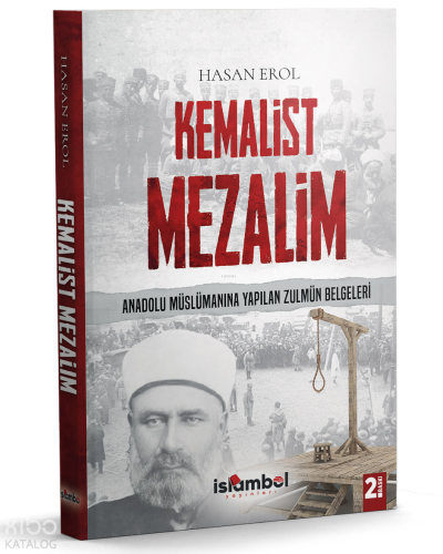 Kemalist Mezalim ;Anadolu Müslümanına Yapılan Zulmün Belgeleri | benli