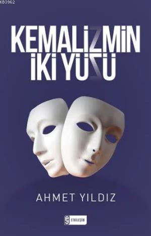 Kemalizmin İki Yüzü | benlikitap.com