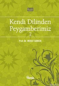 Kendi Dilinden Peygamberimiz 2