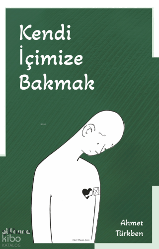 Kendi İçimize Bakmak