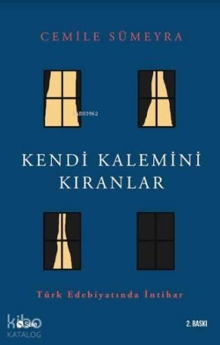 Kendi Kalemini Kıranlar; Türk Edebiyatında İntihar
