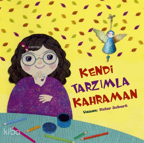 Kendi Tarzımla Kahraman | benlikitap.com