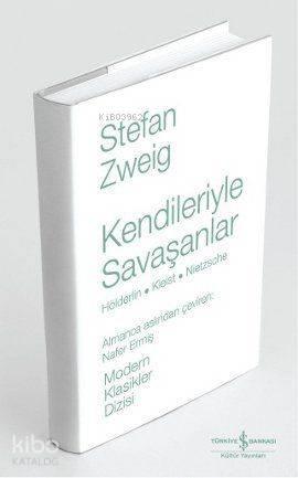 Kendileriyle Savaşanlar (Ciltli); Hölderlin - Kleist - Nietzsche) | be