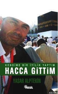 Kendime Bir İyilik Yaptım Hacca Gittim | benlikitap.com