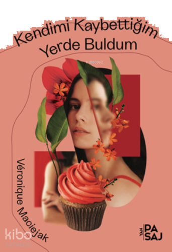 Kendimi Kaybettiğim Yerde Buldum | benlikitap.com