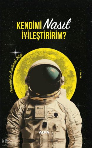 Kendimi Nasıl İyileştiririm? | benlikitap.com