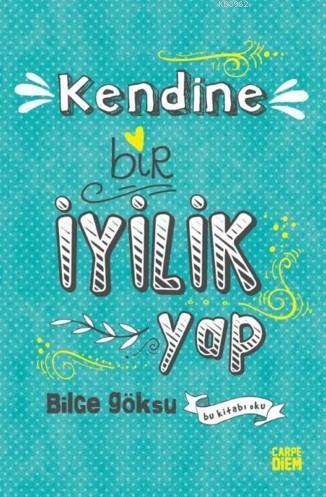 Kendine Bir İyilik Yap