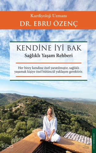 Kendine İyi Bak;Sağlıklı Yaşam Rehberi | benlikitap.com