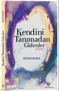 Kendini Tanımadan Gidenler | benlikitap.com