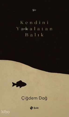 Kendini Yakalatan Balık | benlikitap.com
