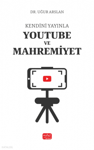 Kendini Yayınla - YouTube ve Mahremiyet