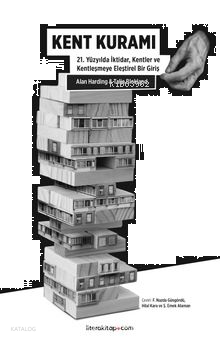 Kent Kuramı;21.Yüzyılda İktidar, Kentler ve Kentleşmeye Eleştirel Bir Giriş