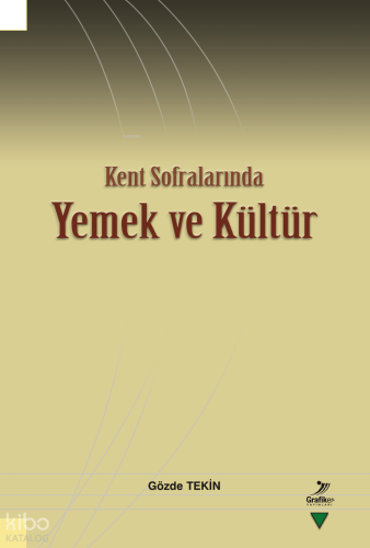 Kent Sofralarında Yemek ve Kültür