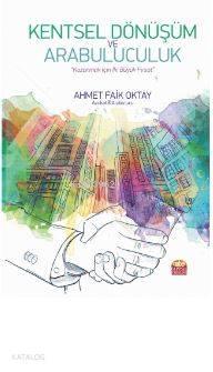 Kentsel Dönüşüm ve Arabuluculuk; Kazanmak İçin İki Büyük Fırsat