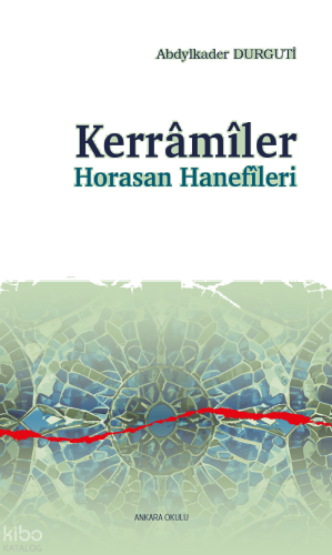Kerrâmîler Horasan Hanefîleri