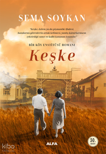 Keşke;Bir Köy Enstitüsü Romanı