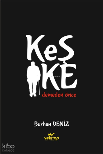 Keşke Demeden Önce