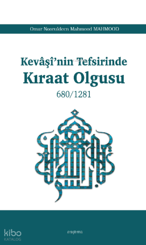Kevâşî’nin Tefsirinde Kıraat Olgusu | benlikitap.com