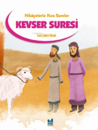 Kevser Suresi;Hikayelerle Kısa Sureler | benlikitap.com