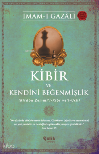 Kibir ve Kendini Beğenmişlik;(Kitâbu Zemmi’l-Kibr ve’l-Ucb) | benlikit