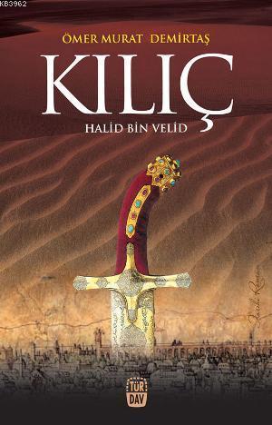 Kılıç - Halid Bin Velid | benlikitap.com