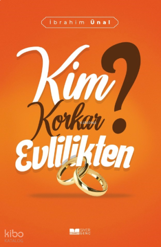 Kim Korkar Evlilikten