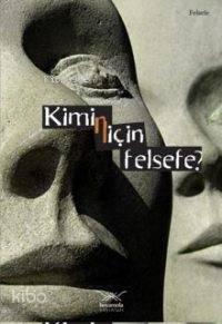 Kimi(n) İçin Felsefe | benlikitap.com