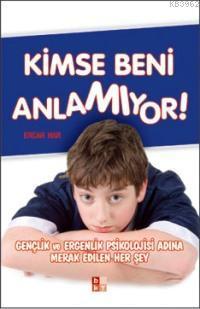 Kimse Beni Anlamıyor | benlikitap.com