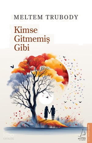 Kimse Gitmemiş Gibi