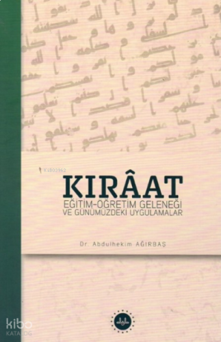 Kıraat Eğitim Öğretim Geleneği ve Günümüzdeki Uygulamalar