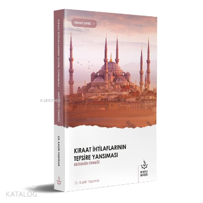 Kıraat İhtilaflarının Tefsire Yansıması Ebüssuud Örneği | benlikitap.c