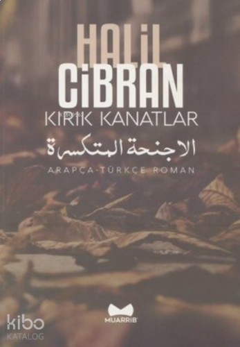 Kırık Kanatlar-Arapça Türkçe Roman | benlikitap.com