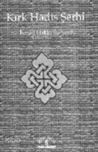 Kırk Hadis Şerhi | benlikitap.com