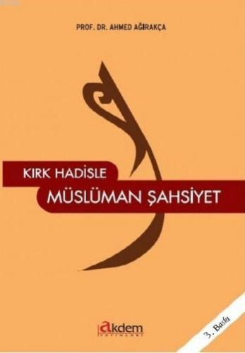 Kırk Hadisle Müslüman Şahsiyet | benlikitap.com