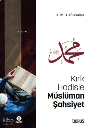 Kırk Hadisle Müslüman Şahsiyet | benlikitap.com