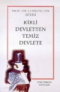 Kirli Devletten Temiz Devlete | benlikitap.com