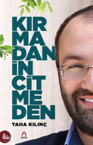 Kırmadan İncitmeden | benlikitap.com