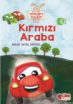 Kırmızı Araba (Miniklere Öyküler) | benlikitap.com