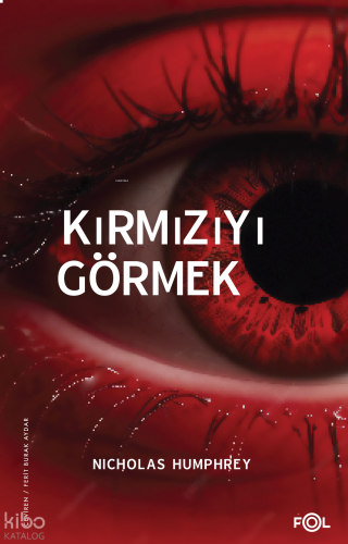 Kırmızıyı Görmek ;Bilinç Üzerine Bir İnceleme