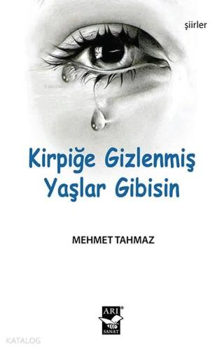 Kirpiğe Gizlenmiş Yaşlar Gibisin