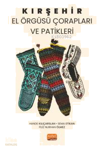 Kırşehir El Örgüsü Çorapları ve Patikleri
