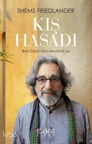 Kış Hasadı; Bob Dylan'dan Mevlânâ'ya