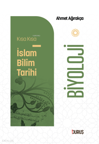 Kısa Kısa İslâm Bilim Tarihi - Biyoloji | benlikitap.com