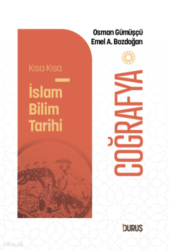 Kısa Kısa İslâm Bilim Tarihi - Coğrafya | benlikitap.com