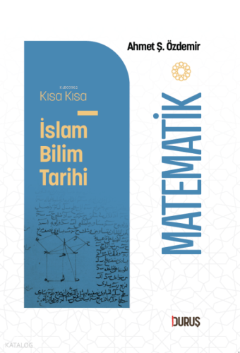 Kısa Kısa İslâm Bilim Tarihi - Matematik | benlikitap.com