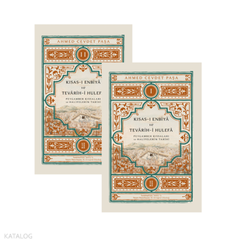 Kısas-ı Enbiyâ ve Tevârih-i Hulefâ (2 Cilt);Peygamber Kıssaları ve Halifelerin Tarihi