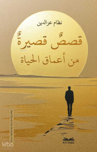 Kısasun Kasîratun min A‘mâki’l-Hayat- | benlikitap.com