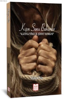 Kışın Sonu Bahardır Kadına Yönelik Şiddet Romanı | benlikitap.com