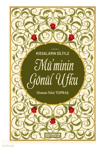 Kıssaların Diliyle Mü'minin Gönül Ufku (Ciltli) | benlikitap.com