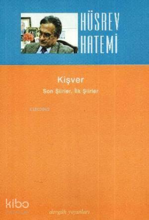 Kişver Son Şiirler, İlk Şiirler | benlikitap.com